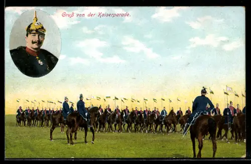 AK Deutsche Kavallerie bei der Kaiserparade, Portrait Kaiser Wilhelm II. mit Pickelhaube