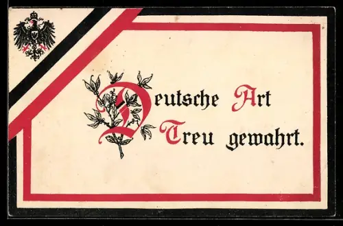 AK Spruch Deutsche Art Treu gewahrt, Kaiseradler