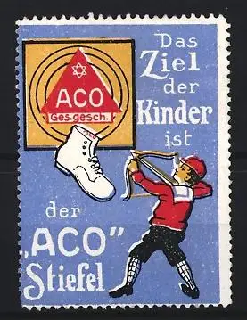 Reklamemarke Das Ziel der Kinder, ACO Stiefel und Bogenschütze
