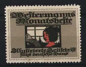 Reklamemarke Westermanns Monatshefte, Illustrierte Zeitschrift fürs Deutsche Haus, Lesende Frau am Fenster