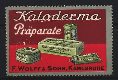 Reklamemarke Karlsruhe, Kaloderma Präparate, F. Wolff & Sohn Produkte