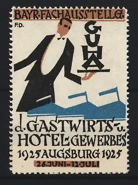 Reklamemarke Augsburg, Bayr. Fachausstellung d. Gastwirts- u. Hotelgewerbes 1925, Kellner mit Tablett