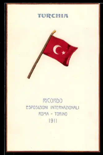 Künstler-AK Roma-Torino, Esposizioni Internazionali 1911, Turchia, Flagge