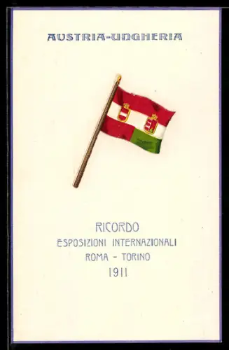 Künstler-AK Roma-Torino, Esposizioni Internazionali 1911, Austria-Ungheria, Flagge