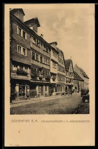 AK Ochsenfurt a. M., Fachwerkhäuser in der Würzburgerstrasse