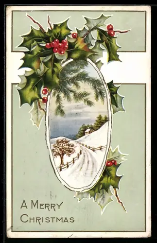 AK Verschneite Ortspartie mit Stechpalmenzweigen, Weihnachtsgruss