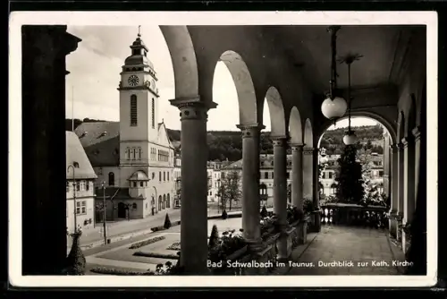 AK Bad Schwalbach im Taunus, Durchblick zur Kath. Kirche