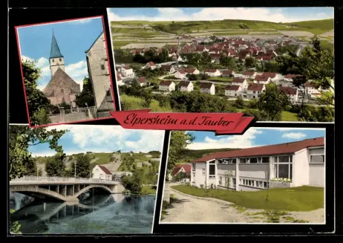 AK Elpersheim /Tauber, Brücke, Kirche, Ortsansicht