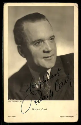 AK Schauspieler Rudolf Carl mit zurückgekämmtem Haar, Autograph