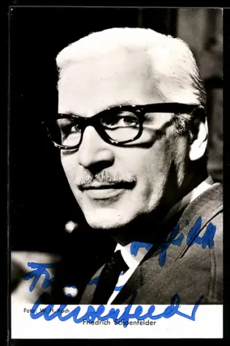 AK Schauspieler Friedrich Schönfelder mit Brille, Autograph