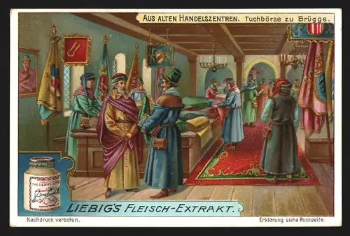Sammelbild Liebig, Aus alten Handelszentren, Tuchbörse zu Brügge