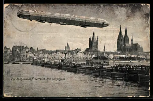 AK Köln, Das Reichsluftschiff Zeppelin die Stadt überfliegend