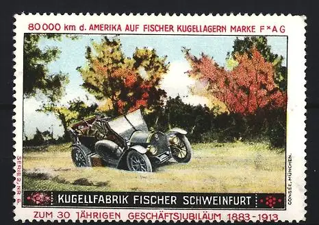 Reklamemarke Schweinfurt, Kugelfabrik Fischer, 30. Jubiläum 1913, Auto auf Landstrasse