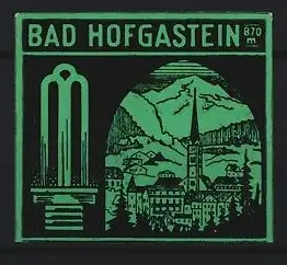 Reklamemarke Bad Hofgastein, Berglandschaft und Architektur