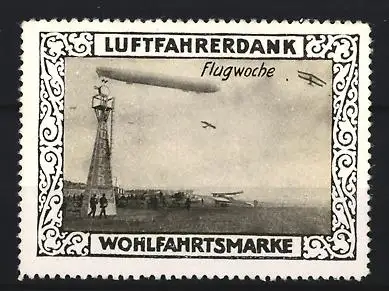 Reklamemarke Flugwoche, Luftfahrerdank, Luftschiff und Flugzeuge