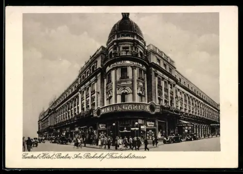 AK Berlin, Blick auf das Central-Hotel am Bahnhof Friedrichstrasse