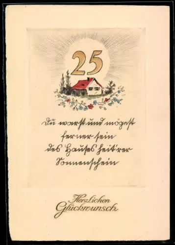 AK Glückwunsch Haus mit Zahl 25 und Gedicht