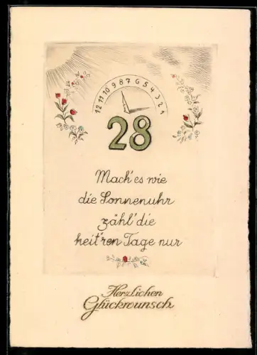 AK Zahl 28 mit Sonnenuhr, Mach es wie die Sonnenuhr, zähl die heit`ren Tage nur