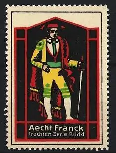 Reklamemarke Aecht Franck, Trachten-Serie Bild 4, Spanischer Torero - Stierkämpfer
