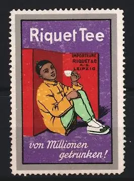 Reklamemarke Leipzig, Riquet Tee, Asiate mit Tasse Tee
