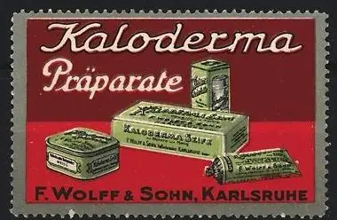 Reklamemarke Karlsruhe, Kaloderma Präparate, Pflegeprodukte von F. Wolff & Sohn