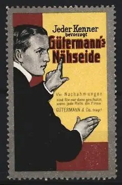 Reklamemarke Gütermann`s Nähseide, Jeder Kenner bevorzugt, Mann zeigt auf Text
