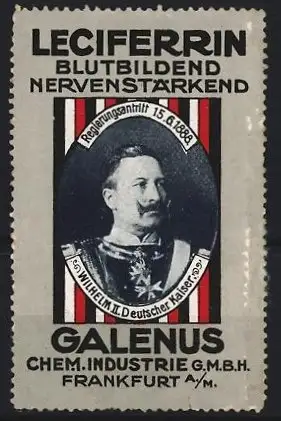 Reklamemarke Frankfurt / Main, Leciferrin blutbildend nervenstärkend, Portrait Kaiser Wilhelm II.