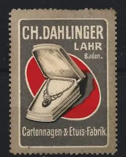 Reklamemarke Lahr / Baden, CH. Dahlinger Cartonnagen & Etuis-Fabrik, Schmuckschatulle