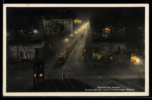 AK Berlin, Leipziger Strasse und Potsdamer Platz bei Nacht, Strassenbahn, beleuchtete Stadtansicht