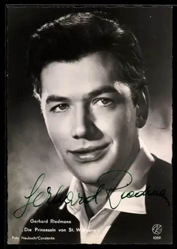 AK Schauspieler Gerhard Riedmann in Die Prinzessin von St. Wolfgang, Autograph