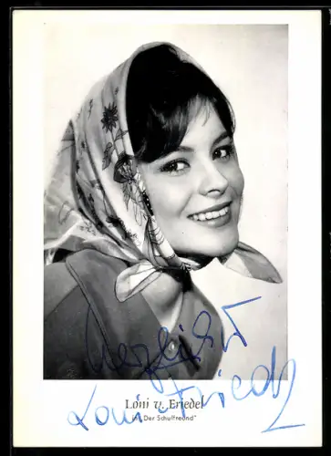AK Schauspielerin Loni v. Friedel in Der Schulfreund, Autograph