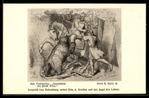 AK Leopold von Babenberg rettet Otto d. Grossen auf der Jagd das Leben