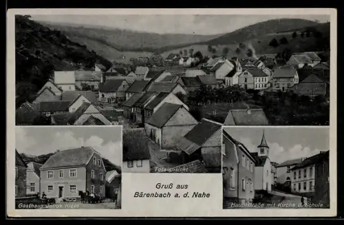 AK Bärenbach a. d. Nahe, Gasthaus Julius Klein, Hauptstrasse mit Kirche und Schule, Totalansicht