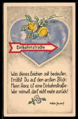 Künstler-AK Blaues Herz mit gelben Rosen und Einbahnstrassenschild