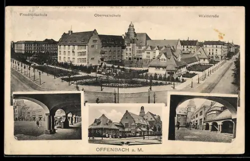AK Offenbach / Main, Friedrichschule, Oberrealschule, Waldstrasse, vier Ansichten