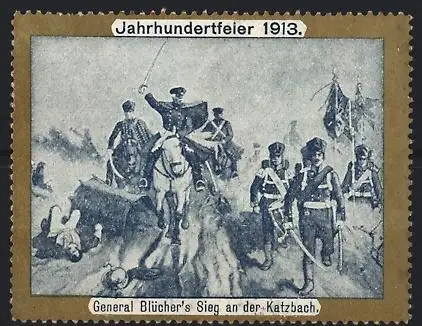 Reklamemarke Jahrhundertfeier 1913, General Blücher`s Sieg an der Katzbach, Reiter und Soldaten