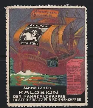 Reklamemarke Schmeitzner Kalobion, Nährsalzkaffee, Schiff mit Werbung