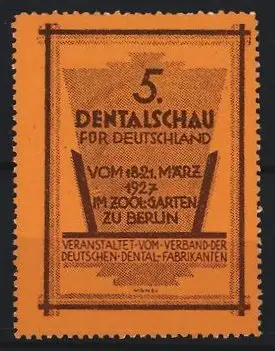 Reklamemarke Berlin, 5. Dentalschau 1927, Zahnmedizinisches Event im Zoologischen Garten