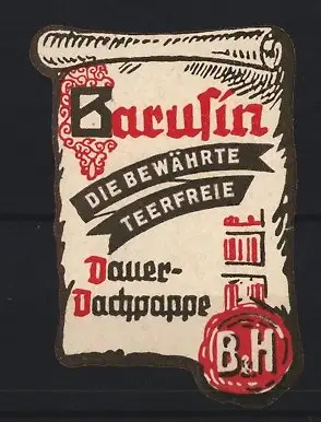 Reklamemarke B&H, Barusin, Dauer-Dachpappe, Pergamentrolle