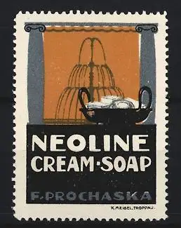 Reklamemarke F. Prochaska, Neoline Cream-Soap, Seifenschale und Brunnen