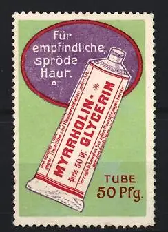 Reklamemarke Frankfurt / Main, Myrrholin Gesellschaft, Myrrholin-Glycerin, Tube für empfindliche Haut