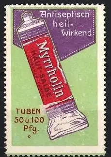 Reklamemarke Frankfurt / Main, Myrrholin Gesellschaft, Myrrholin Haut-Salbe, Antiseptische Heilsalbe in Tube