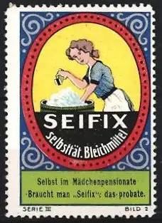 Reklamemarke Seifix, Selbsttät. Bleichmittel, Frau beim Wäsche Waschen