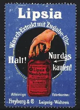 Reklamemarke Leipzig-Wahren, Lipsia Wasch-Extrakt Freyberg & Co., Hand mit Packung
