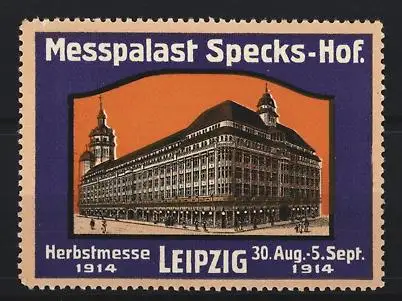 Reklamemarke Leipzig, Herbstmesse 1914, Messpalast Specks-Hof
