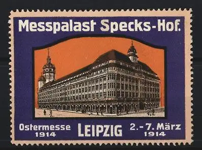 Reklamemarke Leipzig, Messpalast Specks-Hof, Ostermesse 1914