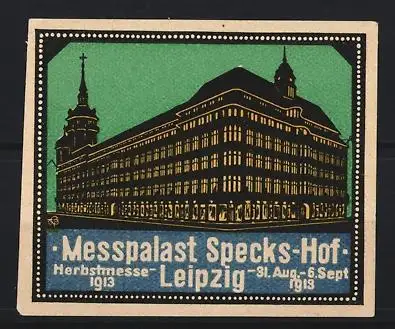Reklamemarke Leipzig, Herbstmesse 1913, Messpalast Specks-Hof, Gebäudeansicht bei Nacht