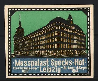 Reklamemarke Leipzig, Herbstmesse 1913, Messpalast Specks-Hof, Gebäudeansicht bei Nacht 1913
