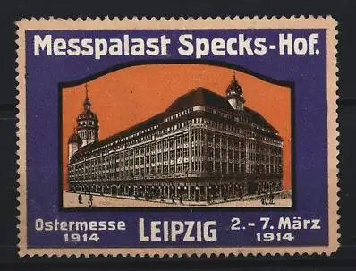 Reklamemarke Leipzig, Ostermesse 1914, Messpalast Specks-Hof