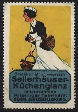 Reklamemarke Leipzig, Sellerhäuser-Küchenglanz, Herm. Jentzsch, Dienstmädchen mit Körben